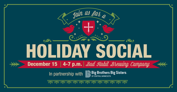Text: Join us for a Holiday Social, December 15, 4-7 pm, Bad Habity Brewing Compnay, in partnership with Big Brothers Big Sisters of Central MN