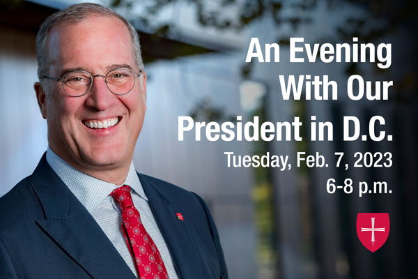 Text: An Evening With Our President in D.C. Tuesday, Feb. 7, 2023, 6-8 p.m. Photo: Brian Bruess